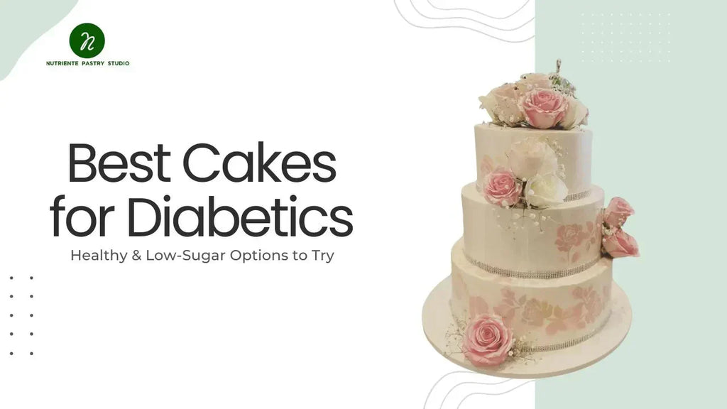 Best Cakes for Diabetics: Healthy & Low-Sugar Options to Try